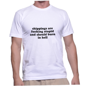 shippings are fucking stupid and should burn in hell