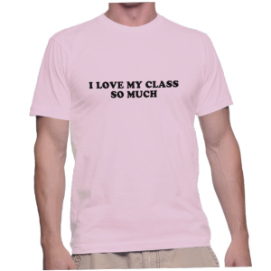 I LOVE MY CLASS SO MUCH