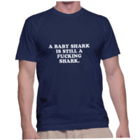 A BABY SHARK IS STILL A FUCKING SHARK.