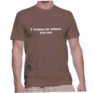 I wanna be where you are