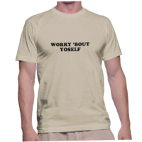 WORRY 'BOUT YOSELF