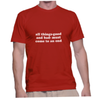 all things-good and bad- must come to an end