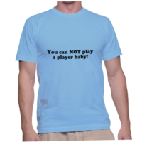 You can NOT play a player baby!