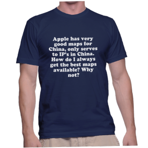 Apple has very good maps for China, only serves to IP's in China. How do I always get the best maps available? Why not?