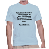Whether it makes a difference or not, DMC loves Sacramento and loves Sacramento fans. And Mikuni.