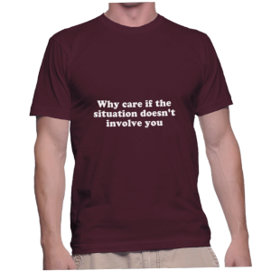 Why care if the situation doesn't involve you