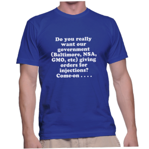 Do you really want our government (Baltimore, NSA, GMO, etc) giving orders for injections? Come-on . . . .