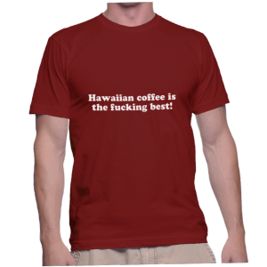 Hawaiian coffee is the fucking best!