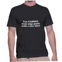 You CANNOT wear yoga pants with a nice shirt