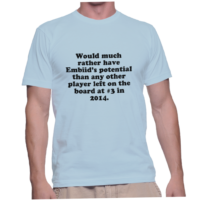 Would much rather have Embiid's potential than any other player left on the board at #3 in 2014.