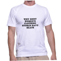 WHY DONT WOMEN'S CLOTHING STORES HAVE SEATS