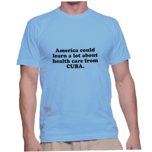 America could learn a lot about health care from CUBA.