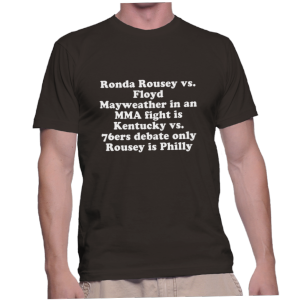 Ronda Rousey vs. Floyd Mayweather in an MMA fight is Kentucky vs. 76ers debate only Rousey is Philly