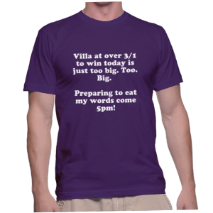Villa at over 3/1 to win today is just too big. Too. Big. Preparing to eat my words come 5pm!