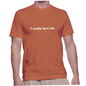 I really love tea
