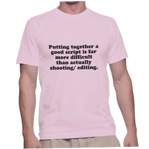 Putting together a good script is far more difficult than actually shooting/ editing.