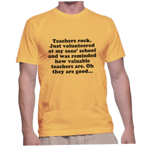 Teachers rock. Just volunteered at my sons' school and was reminded how valuable teachers are. Oh they are good...