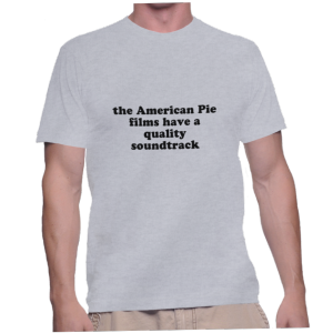 the American Pie films have a quality soundtrack