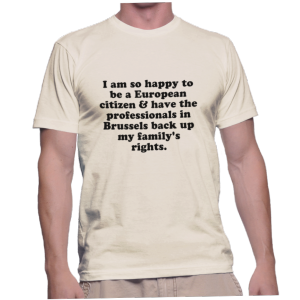 I am so happy to be a European citizen & have the professionals in Brussels back up my family's rights.