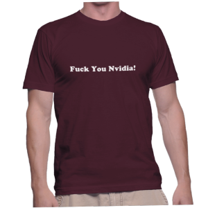 Fuck You Nvidia!