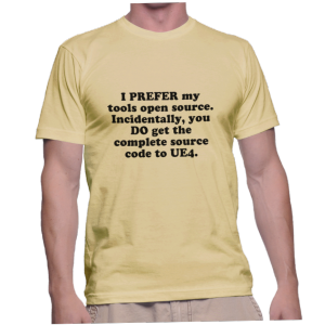 I PREFER my tools open source. Incidentally, you DO get the complete source code to UE4.
