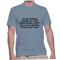 Avoid talking during sex. One good stroke could have you spitting I