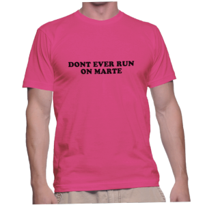 DONT EVER RUN ON MARTE