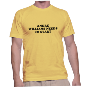 ANDRE WILLIAMS NEEDS TO START