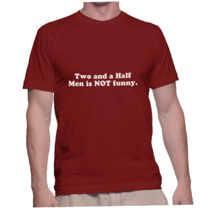 Two and a Half Men is NOT funny.